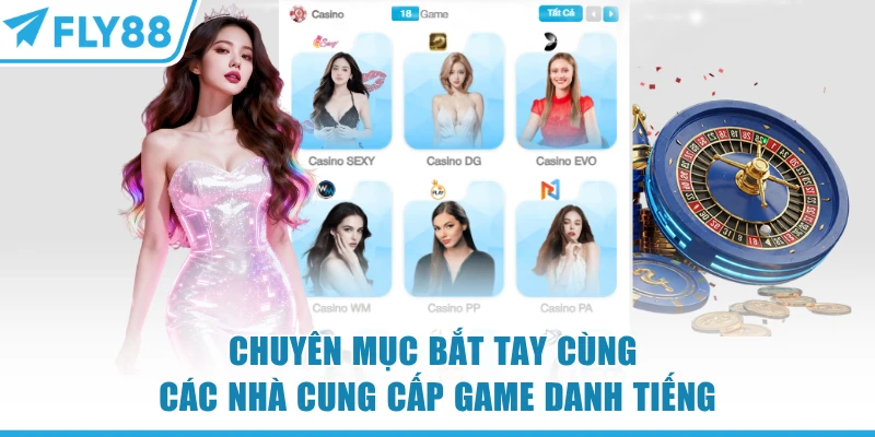 Casino FLY88 | 12+ Đối Tác - Đẳng Cấp Sòng Bài Las Vegas 8 Casino FLY88 bắt tay cùng các nhà cung cấp game danh tiếng